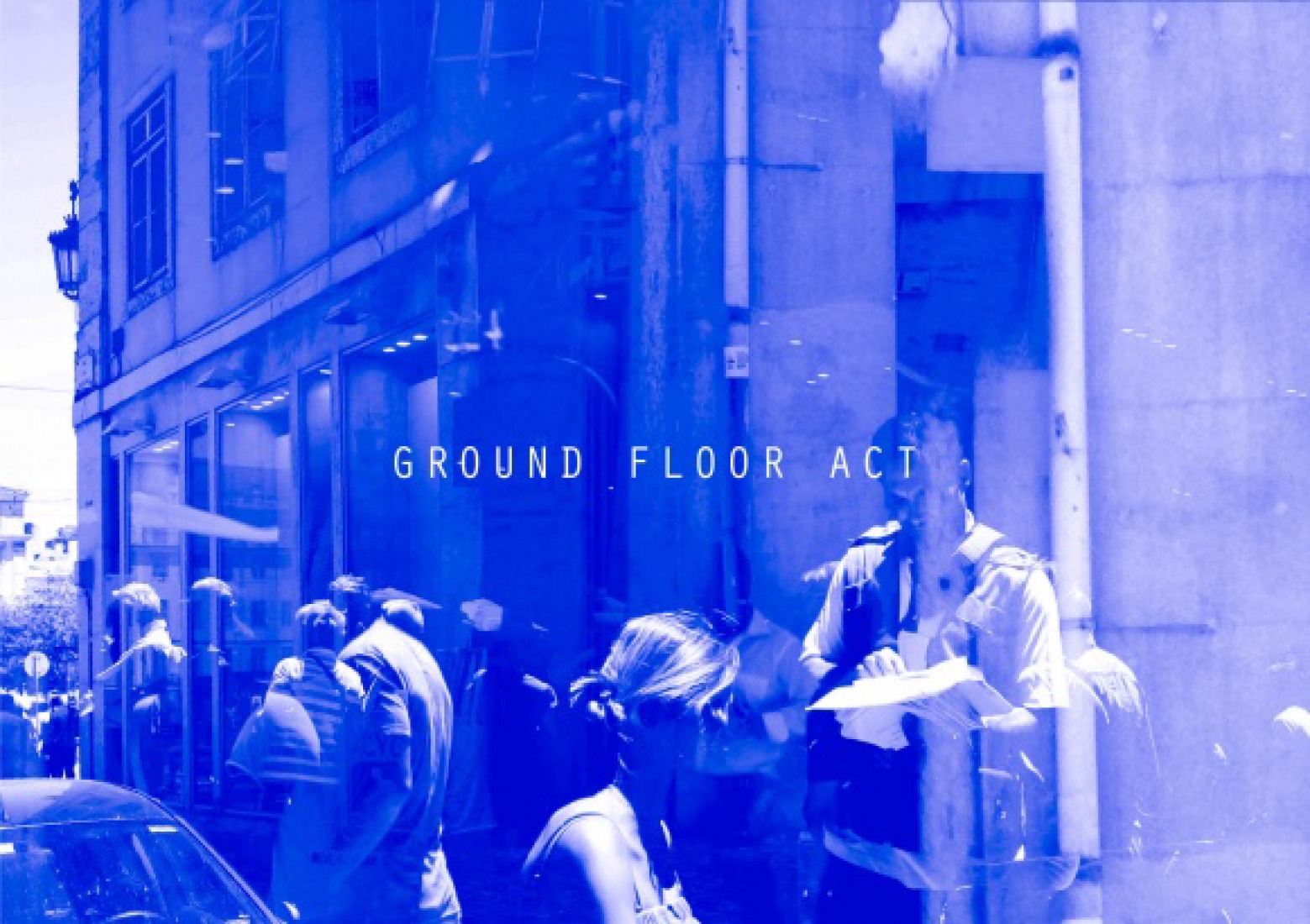 Ground Floor Act, 2013 © ARTÉRIA.