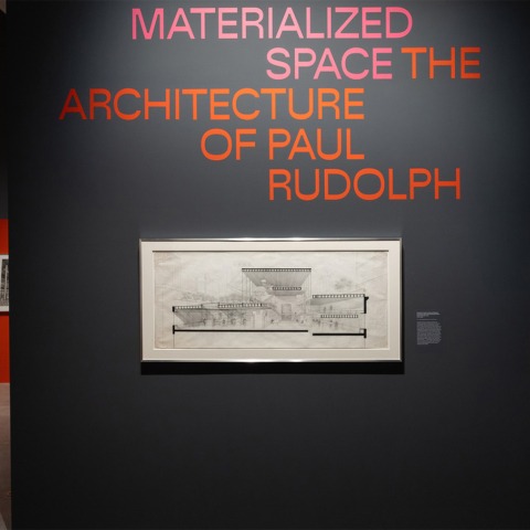 Materialized space: The Architecture of Paul Rudolph at the Met