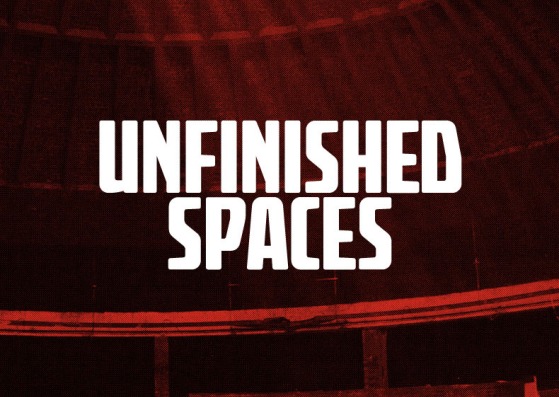Vídeo. UNFINISHED SPACES (Espacios inacabados)
