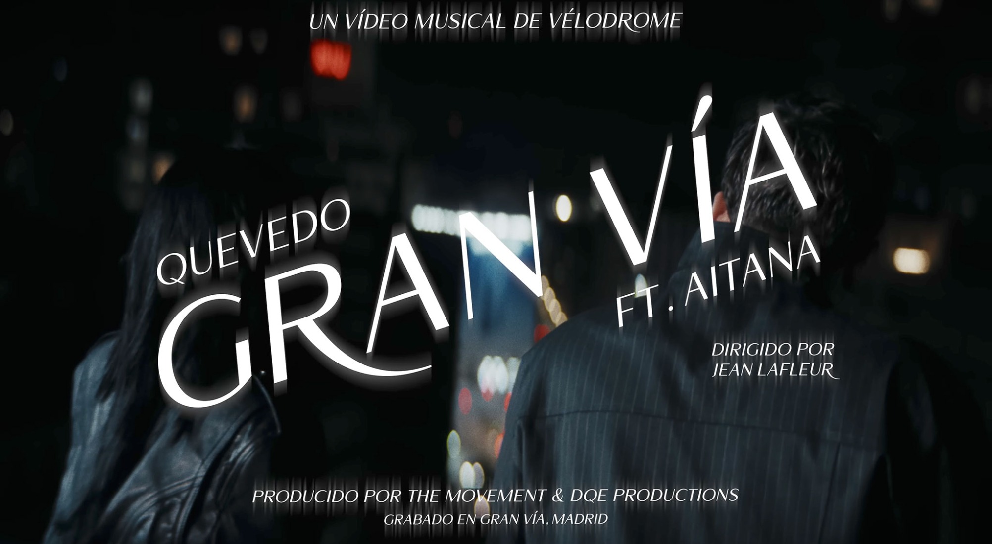 GRAN VÍA por Quevedo ft. Aitana.