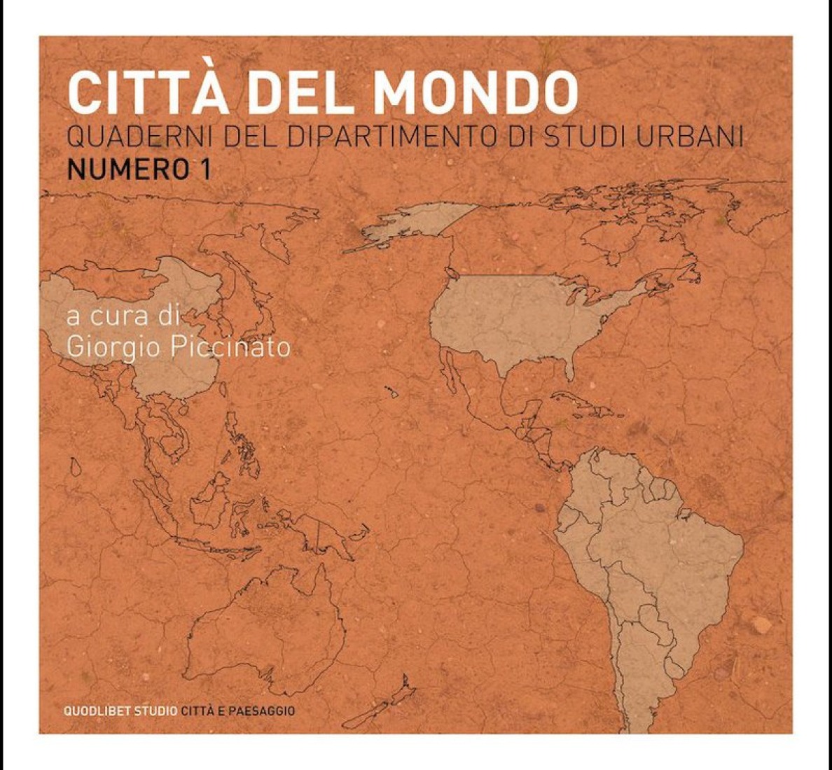 Portada del libro «Città del mondo: Quaderni del Dipartimento di studi urbani (n. 1)», editado por Giorgio Piccinato y publicado por Quodlibet en 2009.