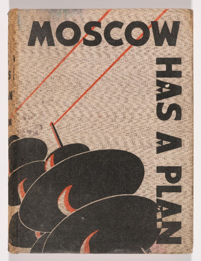 Mikhail Illin. Moscow Has a Plan: A Soviet Primer. Translated from the Russian by G.S. Counts and N.P. Lodge, with illustrations by William Kermode. London: J. Cape, 1931. Canadian Centre for Architecture. © Estate of William Kernode 
