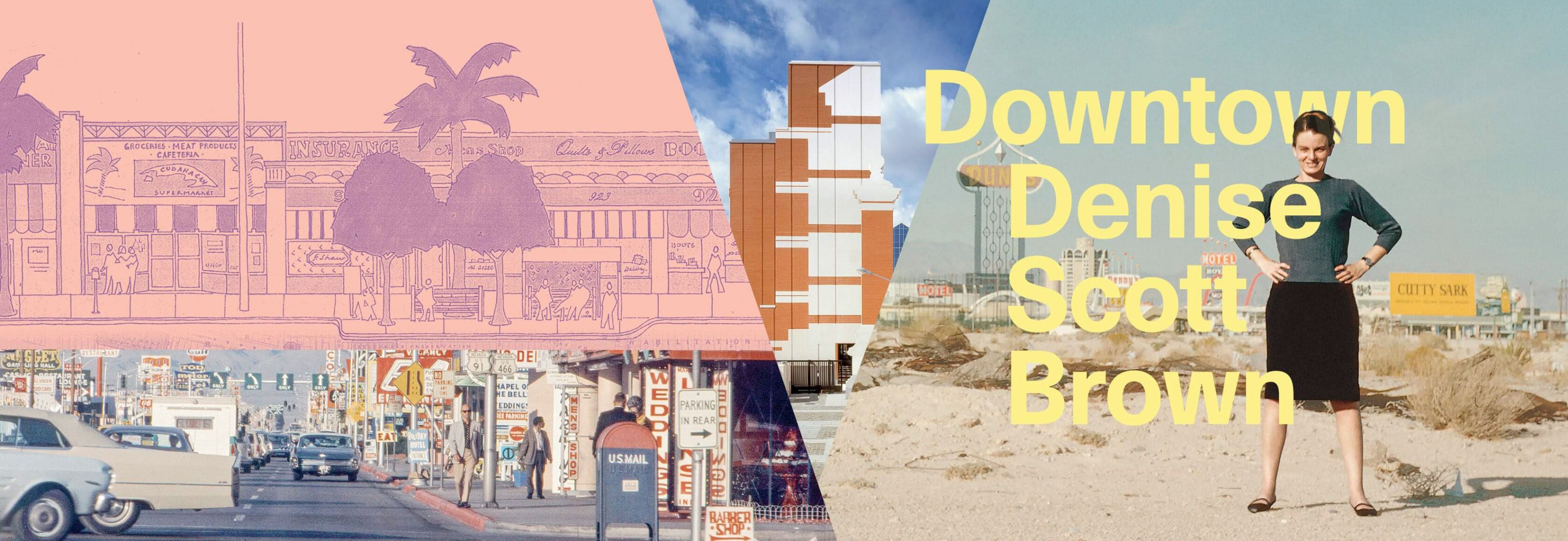 Downtown Denise Scott Brown, exposición en AzW