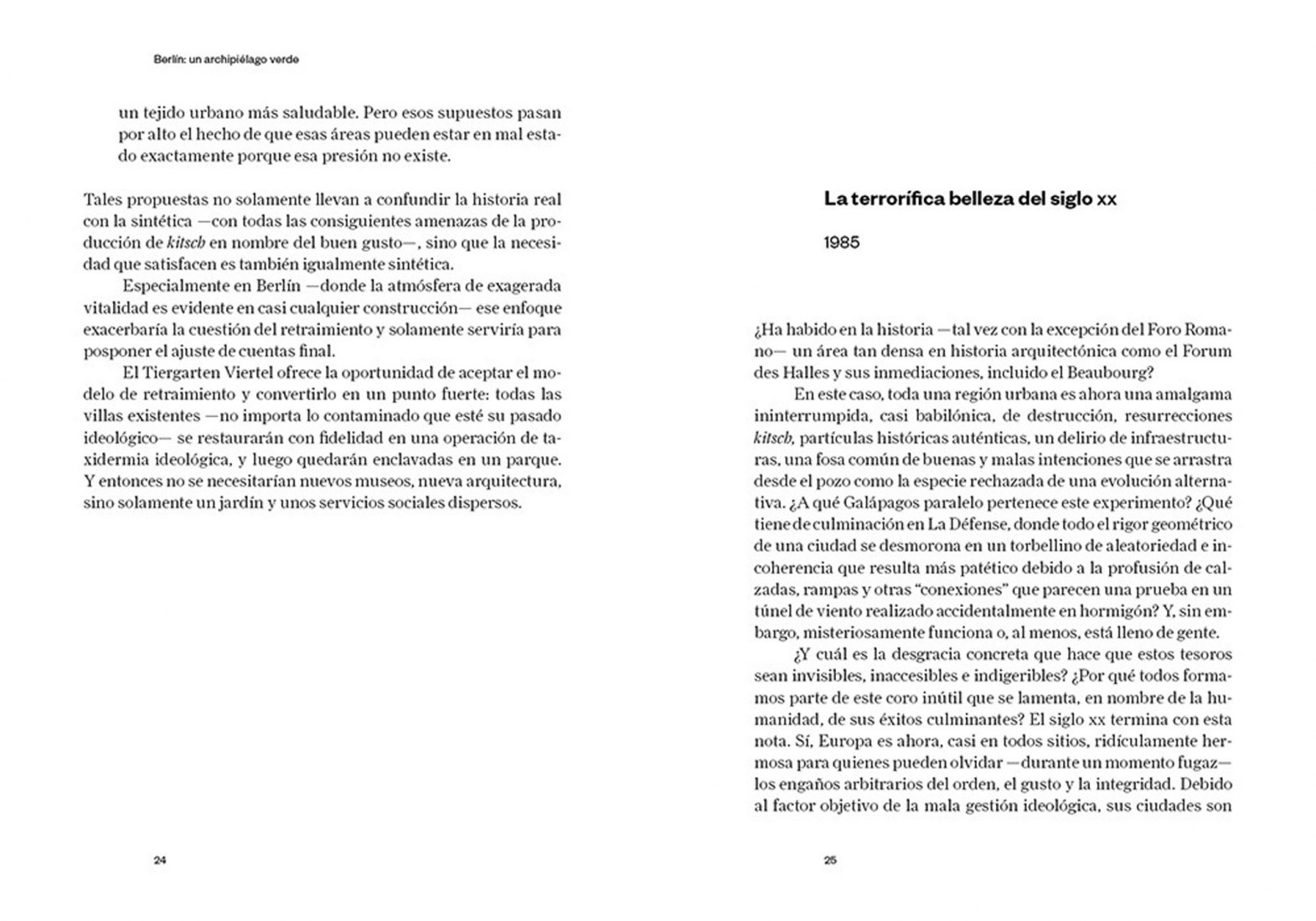 Estudios sobre (lo que en su momento se llamó) la ciudad por Rem Koolhaas. 