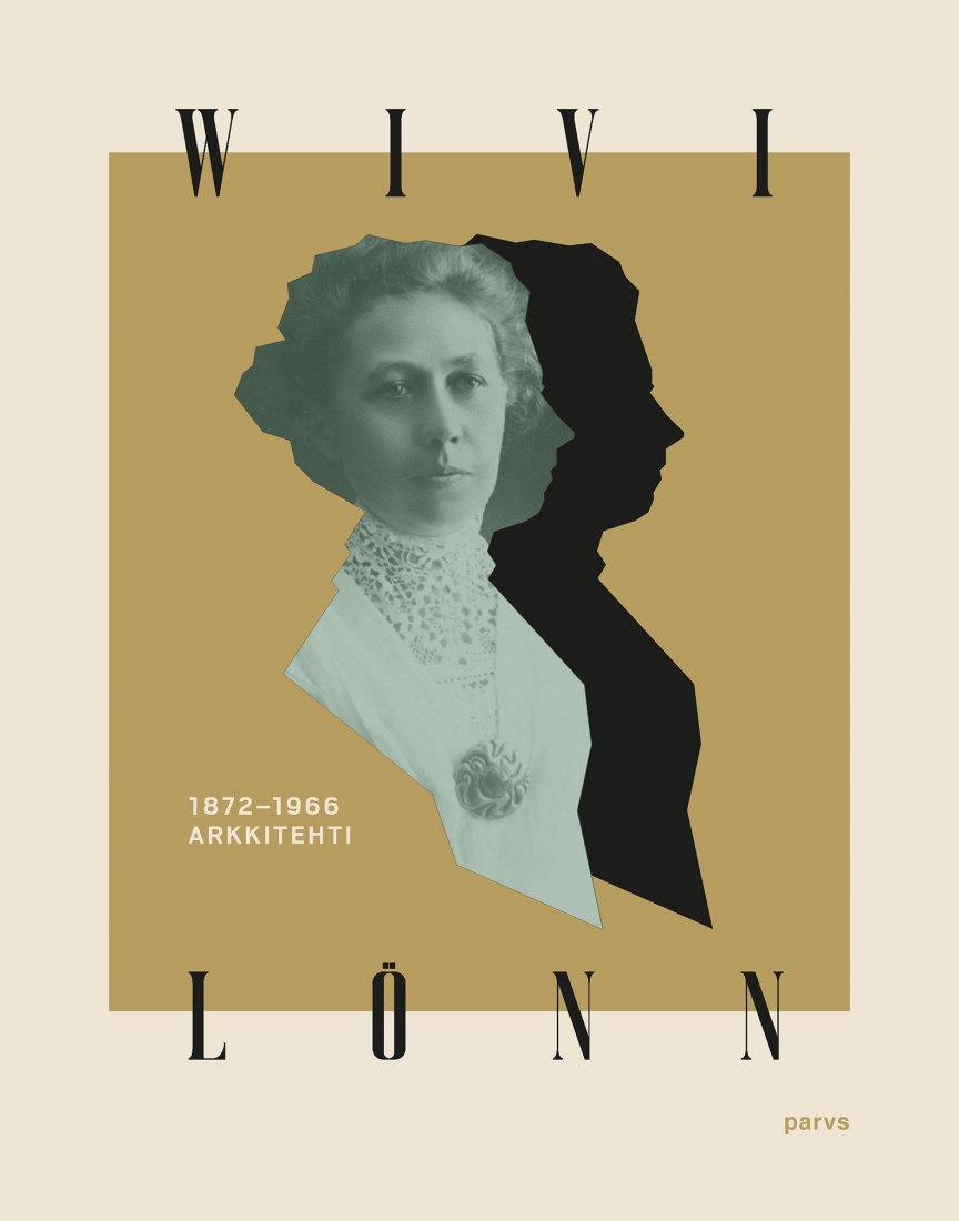 Portada de libro. Wivi Lönn 1872–1966 — Arkkitehti.
