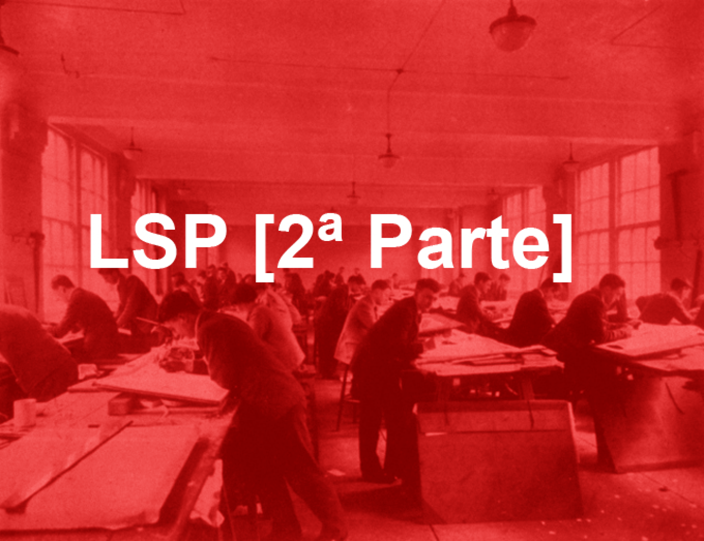 LSP [2ª Parte]