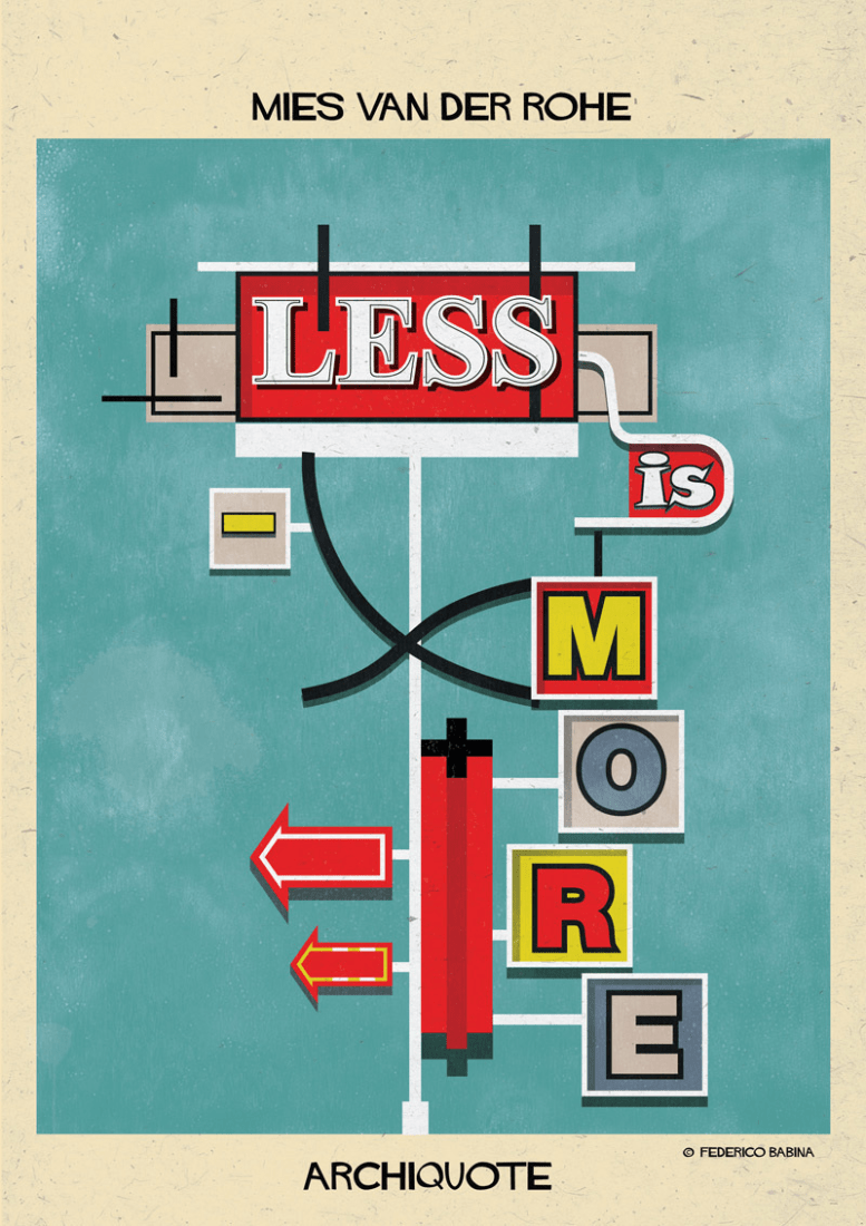 "Less is more" by Mies van der Rohe. Archiquote series by © Federico Babina. 