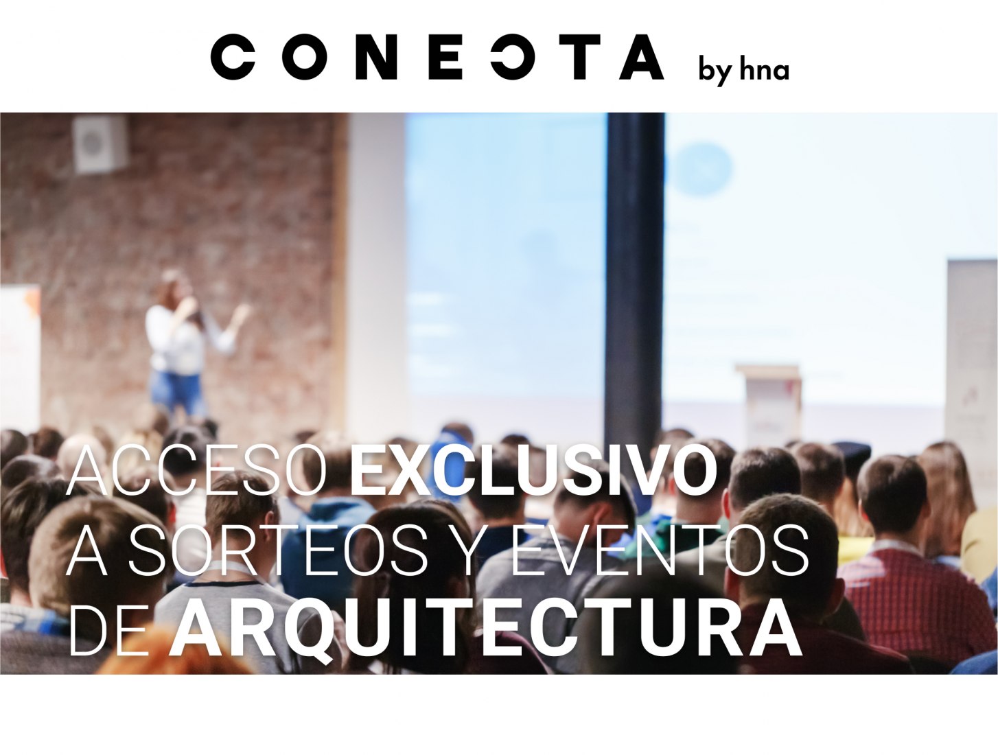 CONECTA by hna: UN PROGRAMA IMPRESCINDIBLE PARA ESTUDIANTES DE ARQUITECTURA